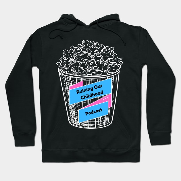 Mmm...popcorn Hoodie by Ruining Our Childhood Podcast